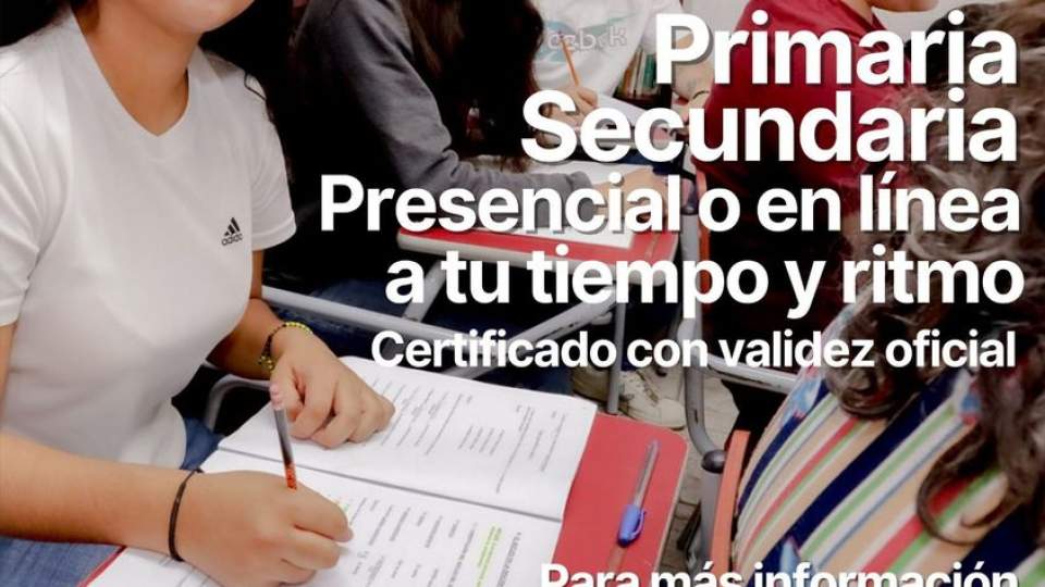 Aprovecha nuestros servicios educativos gratuitos y concluye tu primaria o secundaria