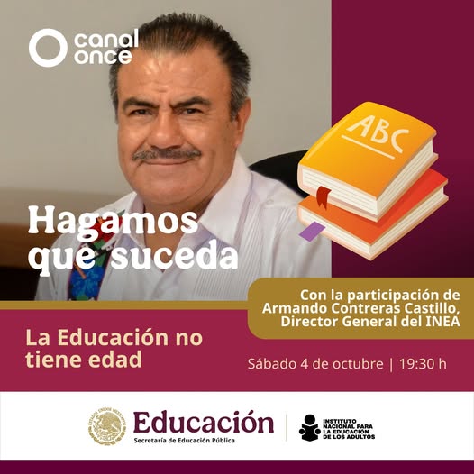 📚No te pierdas el programa “Hagamos que suceda”, la educación no tiene edad, con Julieta Santos quien entrevistará al director Armando Contreras Castillo